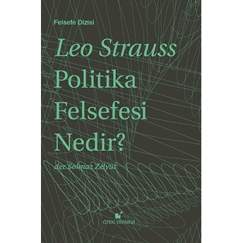 Politika Felsefesi Nedir? (Ciltli) Leo Strauss