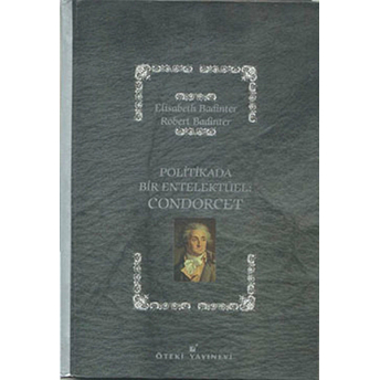 Politikada Bir Entelektüel: Condorcet Elisabeth Badinter