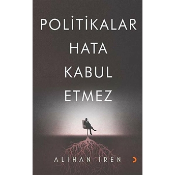 Politikalar Hata Kabul Etmez - Alihan Iren