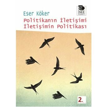 Politikanın Iletişimi Iletişimin Politikası Eser Köker