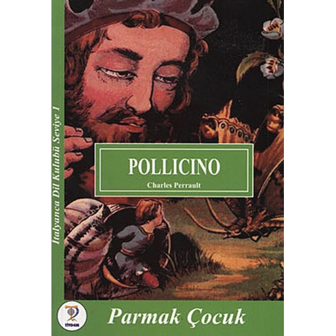 Pollicino - Parmak Çocuk Charles Perrault