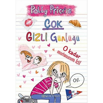 Polly Pricein Çok Gizli Günlüğü - O Kadar Mutsuzum Ki! Dee Shulman