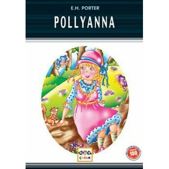 Pollyanna / 100 Temel Eser Eleanor H. Porter