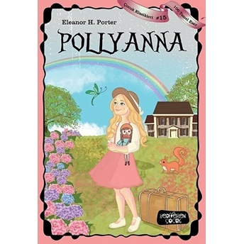 Pollyanna - Çocuk Klasikleri 15 Eleanor H. Porter