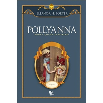 Pollyanna Eleanor H. Porter