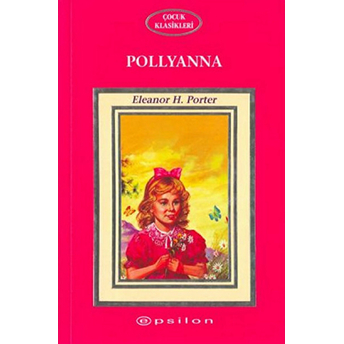 Pollyanna Eleanor H. Porter