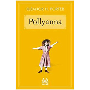 Pollyanna Eleanor H. Porter