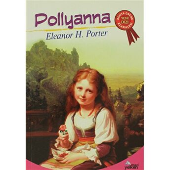 Pollyanna Eleanor H. Porter