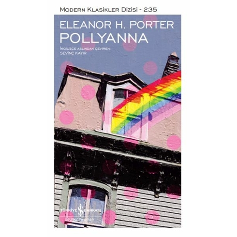 Pollyanna - Modern Klasikler Dizisi Eleanor H. Porter