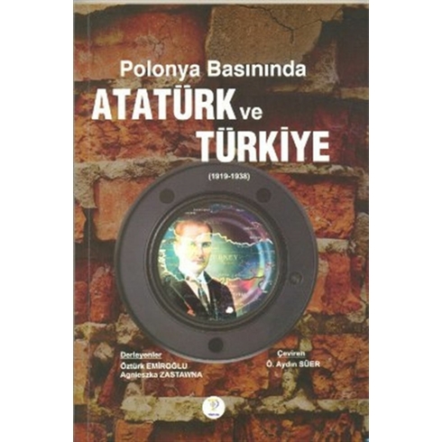 Polonya Basınında Atatürk Ve Türkiye (1919-1938) Kolektif