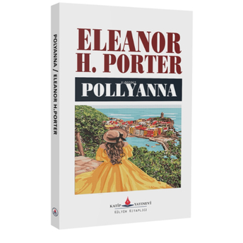 Polyanna Eleanor H. Porter