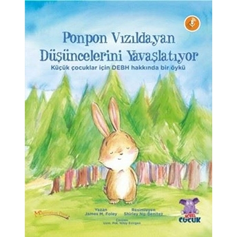 Ponpon Vızıldayan Düşüncelerini Yavaşlatıyor