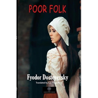 Poor Folk - Fyodor Mihayloviç Dostoyevski