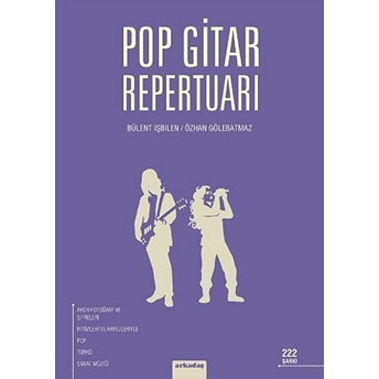 Pop Gitar Repertuarı (222 Şarkı) Bülent Işbilen, Özhan Gölebatmaz