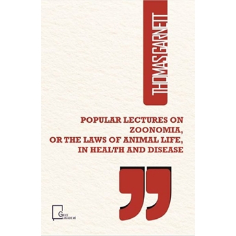 Popular Lectures On Zoonomia Or The Laws Of Animal Life In Health And Disease