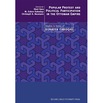 Popular Protest And Political Participation In The Ottoman Empire Christoph K. Neumann