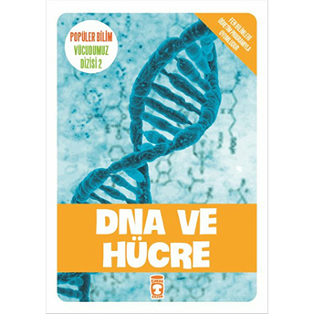 Popüler Bilim Vücudumuz Dizisi - Dna Ve Hücre Sema Gül