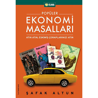 Popüler Ekonomi Masalları Şafak Altun