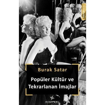 Popüler Kültür Ve Tekrarlanan Imajlar