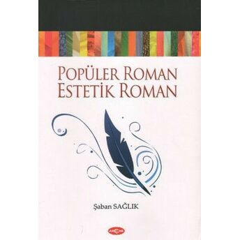 Popüler Roman Estetik Roman Şaban Sağlık