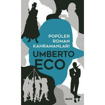 Popüler Roman Kahramanları Umberto Eco