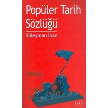 Popüler Tarih Sözlüğü Süleyman Inan