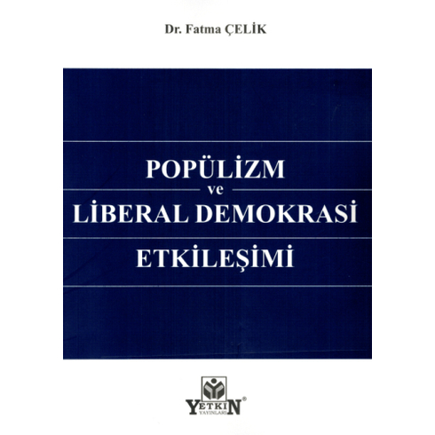 Popülizm Ve Liberal Demokrasi Etkileşimi Fatma Çelik