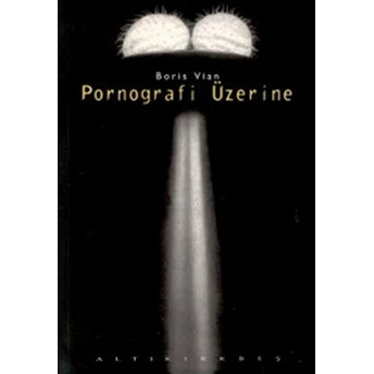 Pornografi Üzerine Boris Vian