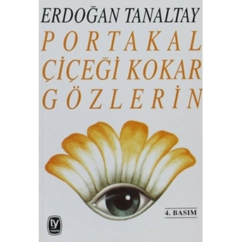 Portakal Çiçeği Kokar Gözlerin-Erdoğan Tanaltay