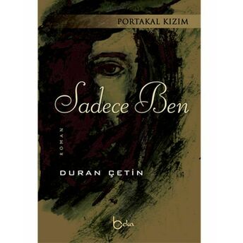 Portakal Kızım - Sadece Ben Duran Çetin