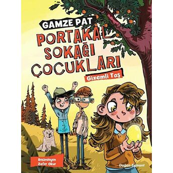 Portakal Sokağı Çocukları - Gizemli Taş Gamze Pat