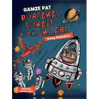 Portakal Sokağı Çocukları - Uzay Yolcuları Gamze Pat