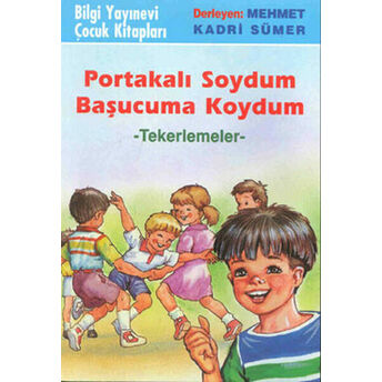 Portakalı Soydum Başucuma Koydum (Tekerlemeler) Derleme