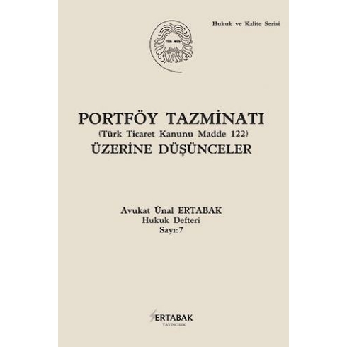 Portföy Tazminatı Üzerine Düşünceler - Ünal Ertabak