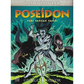 Poseidon - Yeri Sarsan Tanrı George O'connor