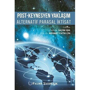 Post-Keynesyen Yaklaşım Alternatif Parasal Iktisat Mehmet Fatih Cin