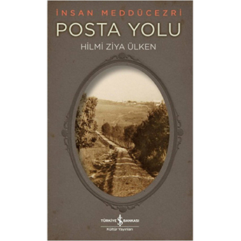 Posta Yolu - Insan Meddücezri Hilmi Ziya Ülken