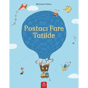 Postacı Fare Tatilde Marianne Dubuc