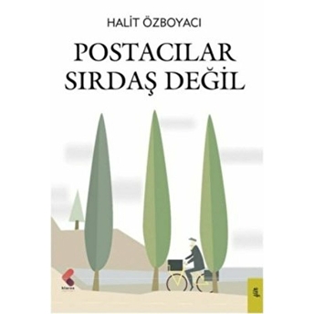 Postacılar Sırdaş Değil Halit Özboyacı