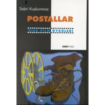 Postallar Kısa Film Öyküleri Sabri Kuşkonmaz