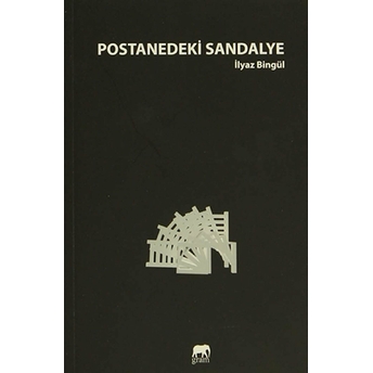 Postanedeki Sandalye Ilyaz Bingül