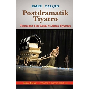 Postdramatik Tiyatro - Emre Yalçın