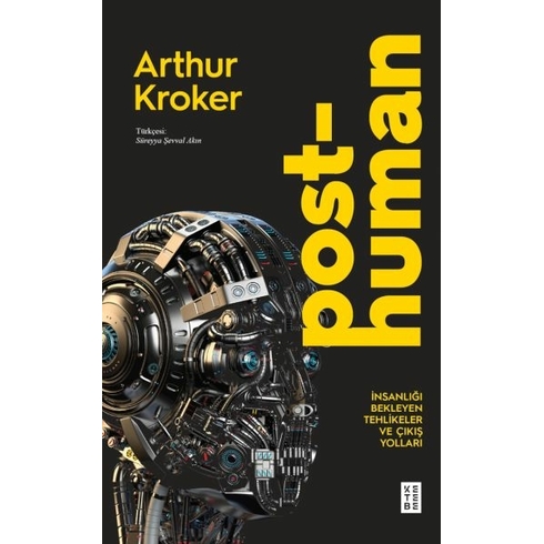 Posthuman Arthur Kroker