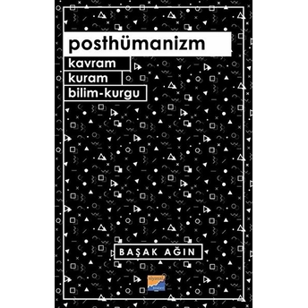 Posthümanizm - Başak Ağın