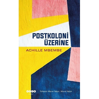 Postkoloni Üzerine Achille Mbembe