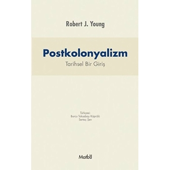 Postkolonyalizm Tarihsel Bir Bakış Robert J. Young