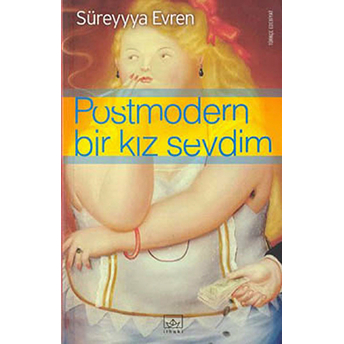 Postmodern Bir Kız Sevdim Süreyyya Evren