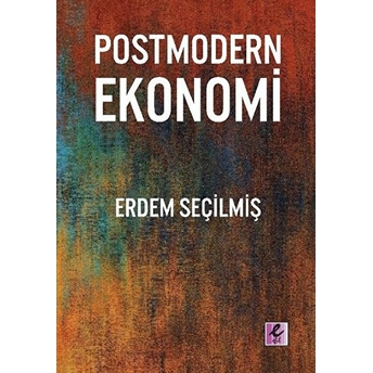 Postmodern Ekonomi Erdem Seçilmiş