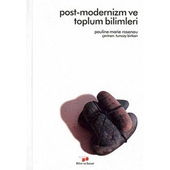 Postmodernizm Ve Toplum Bilimleri Pauline Marie Rosenau