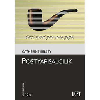 Postyapısalcılık (Kültür Kitaplığı 126) Catherine Belsey